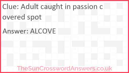 Adult caught in passion covered spot Answer