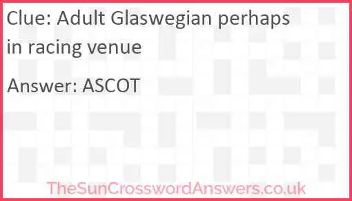 Adult Glaswegian perhaps in racing venue Answer