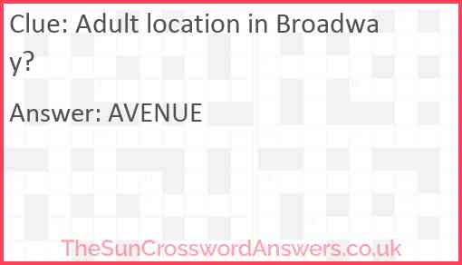 Adult location in Broadway? Answer