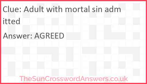 Adult with mortal sin admitted Answer