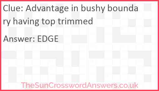 Advantage in bushy boundary having top trimmed Answer