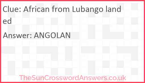 African from Lubango landed Answer