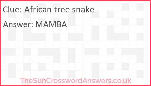 African tree snake crossword clue TheSunCrosswordAnswers co uk