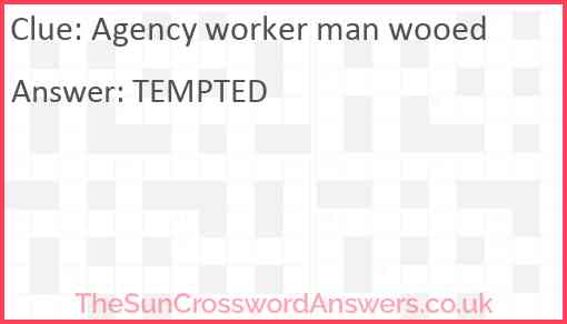 Agency worker man wooed Answer