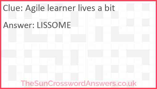 Agile learner lives a bit Answer