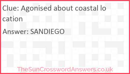 Agonised about coastal location Answer
