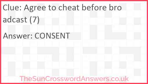 Agree to cheat before broadcast (7) Answer