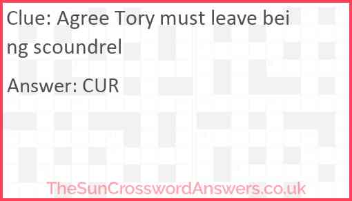 Agree Tory must leave being scoundrel Answer