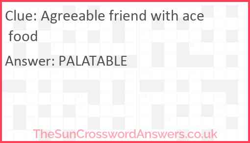 Agreeable friend with ace food Answer