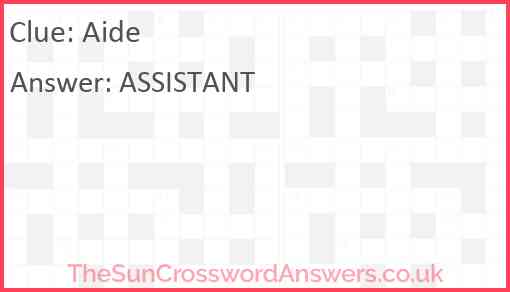 Aide crossword clue TheSunCrosswordAnswers co uk