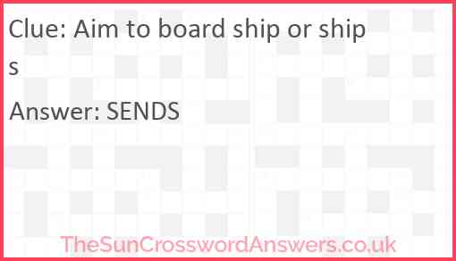 Aim to board ship or ships Answer