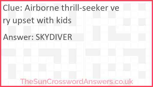 Airborne thrill-seeker very upset with kids Answer