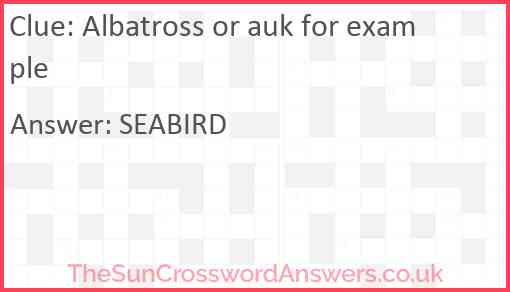 Albatross or auk for example Answer