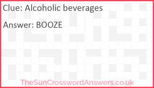 Alcoholic beverages Answer