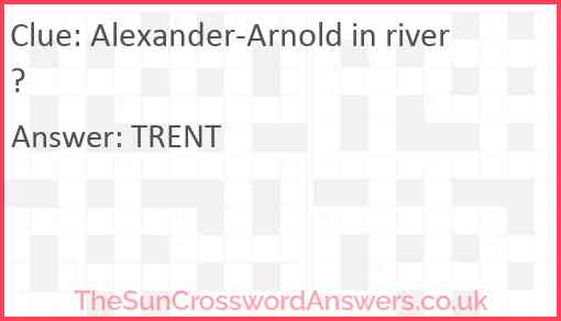 Alexander-Arnold in river? Answer