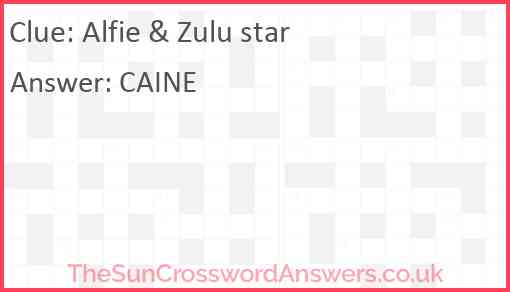 Alfie Zulu star crossword clue TheSunCrosswordAnswers co uk