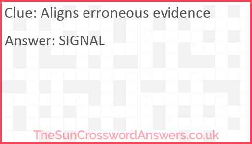 Aligns erroneous evidence Answer