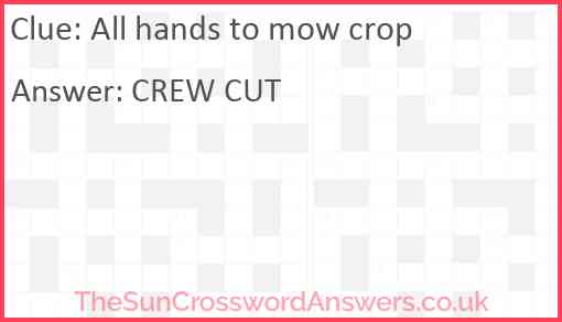 All hands to mow crop Answer