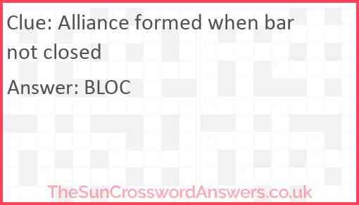 Alliance formed when bar not closed Answer