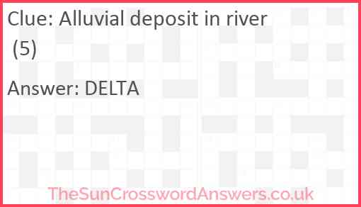Alluvial deposit in river (5) Answer