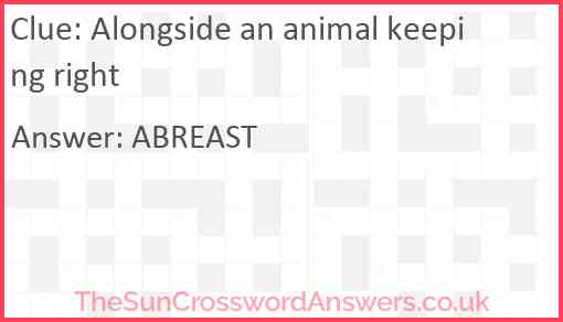 Alongside an animal keeping right Answer