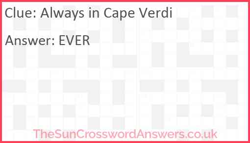 Always in Cape Verdi Answer
