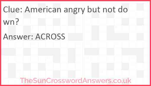 American angry but not down? Answer