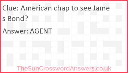 American chap to see James Bond? Answer
