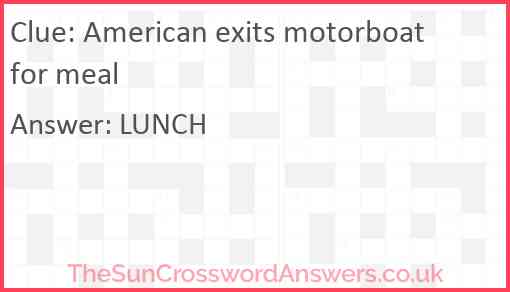 American exits motorboat for meal Answer