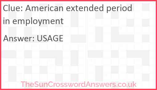 American extended period in employment Answer