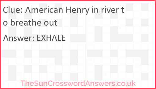 American Henry in river to breathe out Answer