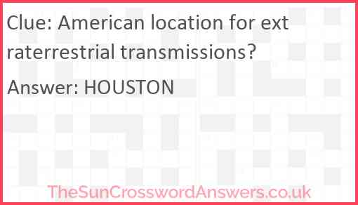 American location for extraterrestrial transmissions? Answer