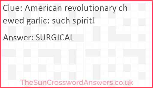 American revolutionary chewed garlic: such spirit! Answer