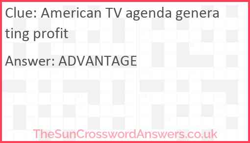 American TV agenda generating profit Answer