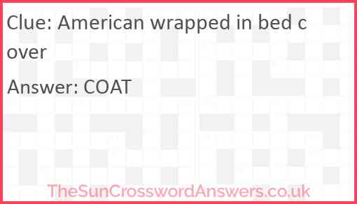 American wrapped in bed cover Answer