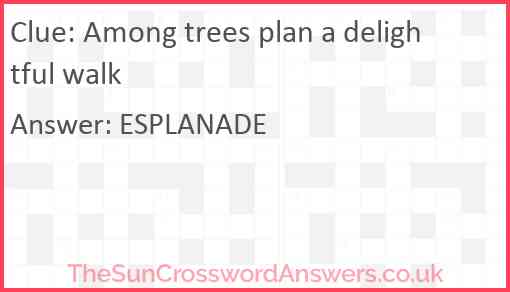 Among trees plan a delightful walk Answer