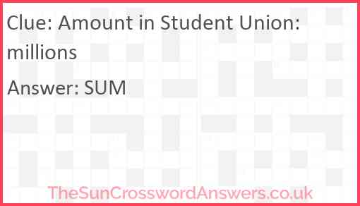 Amount in Student Union: millions Answer