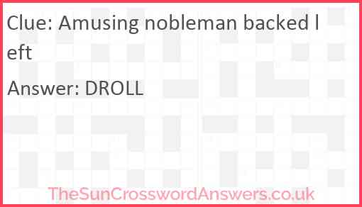 Amusing nobleman backed left Answer