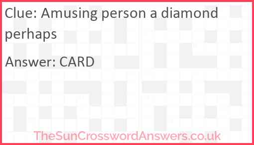 Amusing person a diamond perhaps Answer