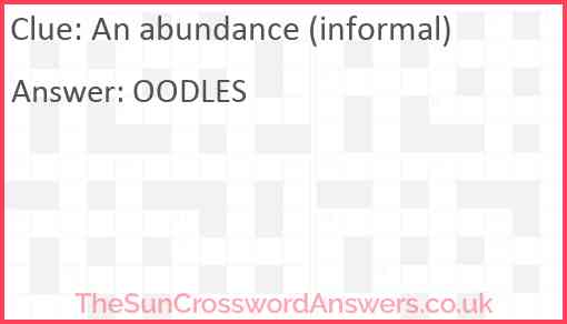An abundance (informal) Answer