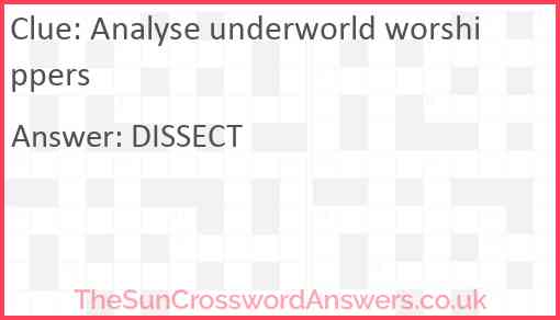 Analyse underworld worshippers Answer