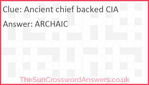 Ancient chief backed CIA Answer