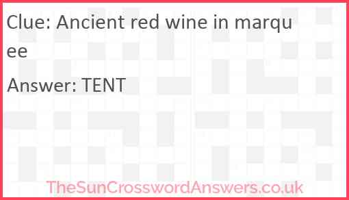 Ancient red wine in marquee Answer