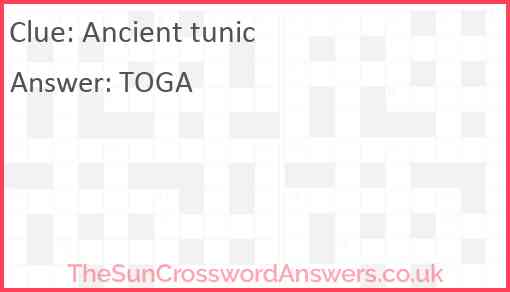 Ancient tunic crossword clue TheSunCrosswordAnswers co uk