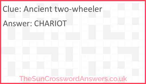 Ancient two wheeler crossword clue TheSunCrosswordAnswers co uk