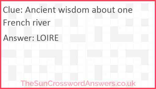 Ancient wisdom about one French river Answer