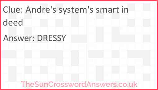 Andre's system's smart indeed Answer