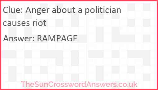 Anger about a politician causes riot Answer