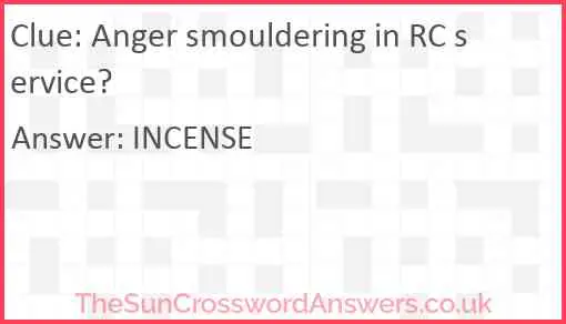 Anger smouldering in RC service? Answer