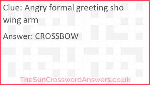 Angry formal greeting showing arm Answer